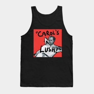 carol's a lush! Tank Top